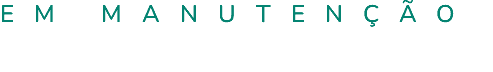 EM MANUTENÇÃO